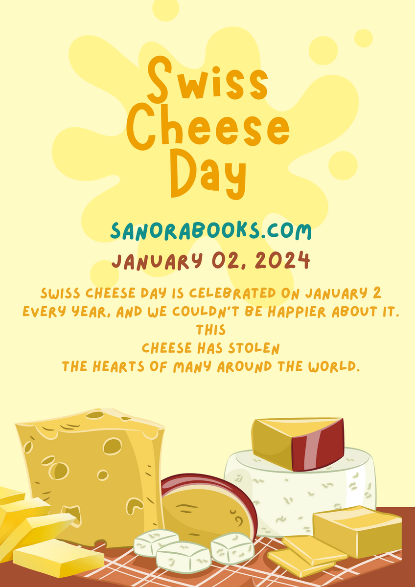 Swiss Cheese Day! January 2, 2024 sanora books