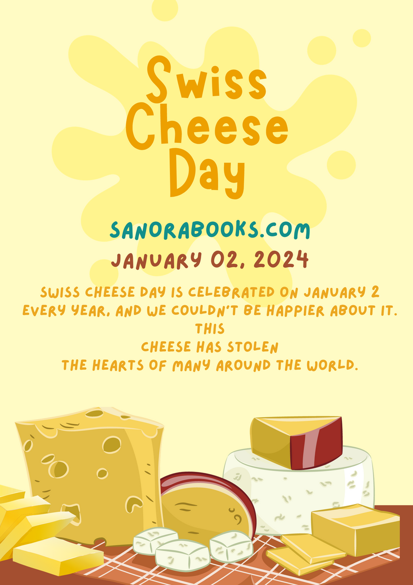 Swiss Cheese Day! January 2, 2025 sanora books