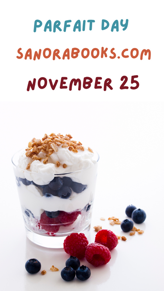 National Parfait Day! November 25, 2023