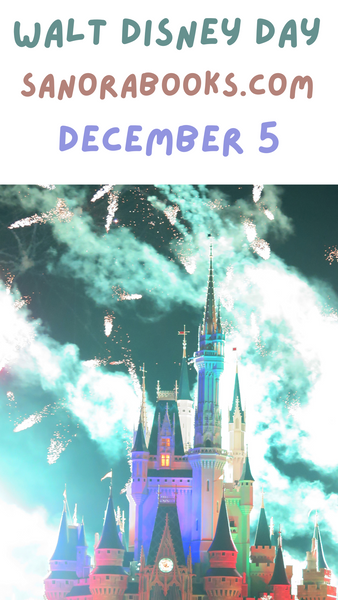 Walt Disney Day! December 5, 2023