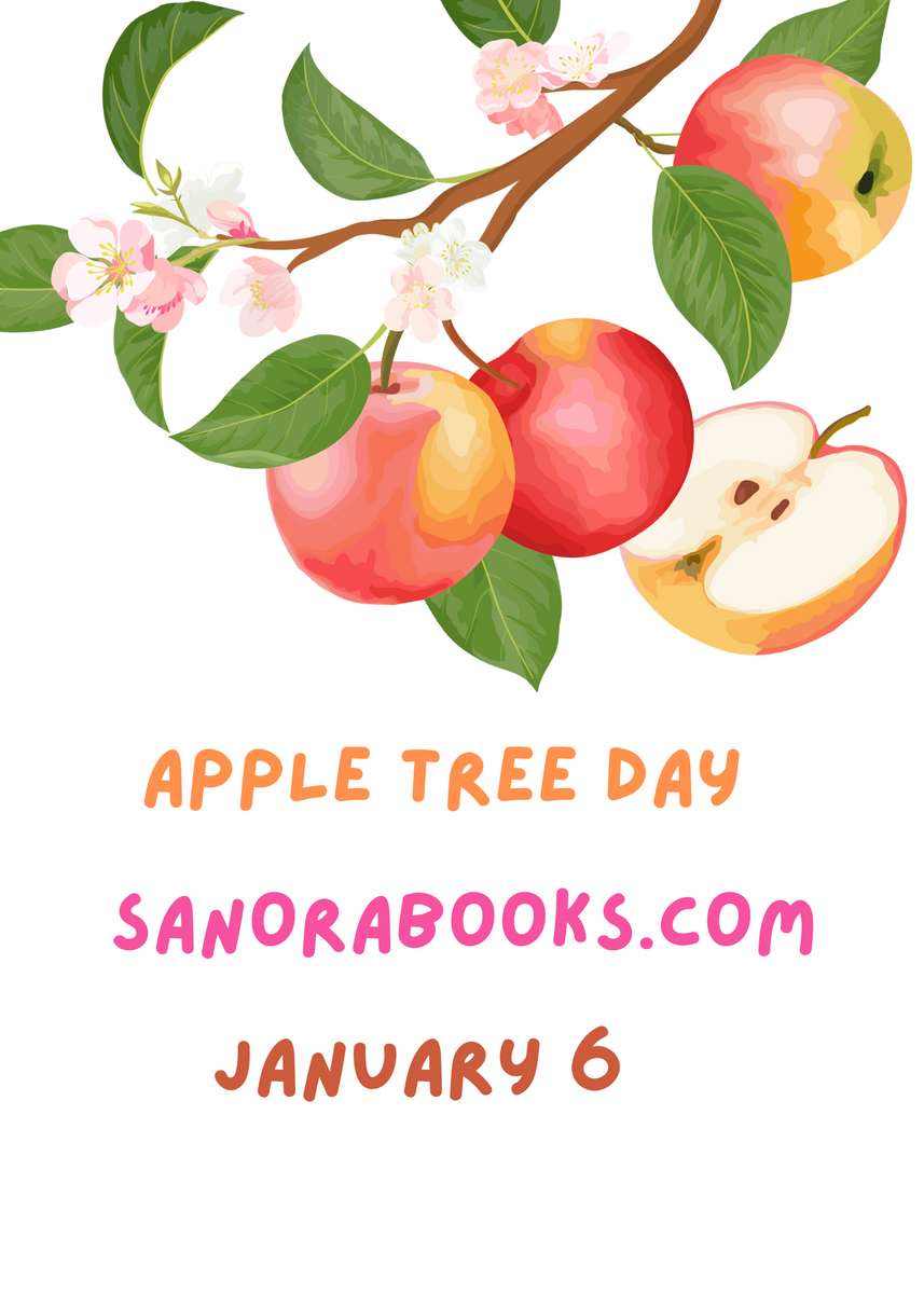 Apple Tree Day! January 6, 2024 sanora books