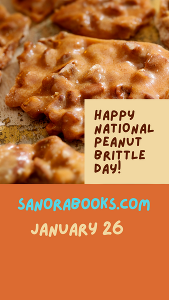 National Peanut Brittle Day! January 26, 2024