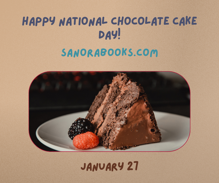 National Chocolate Cake Day! January 27, 2024