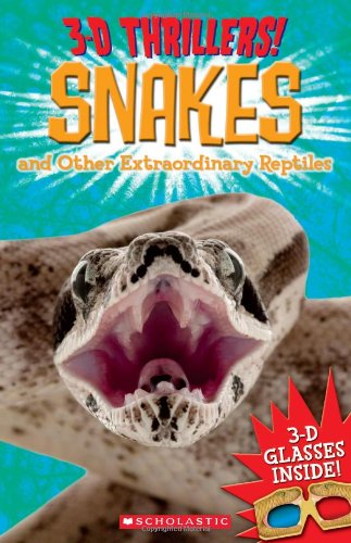 3-D Thrillers: Snakes and Other Extraordinary Reptiles by Paul Harrison (Paperback ) Used ISBN 978-0-545-38132-1