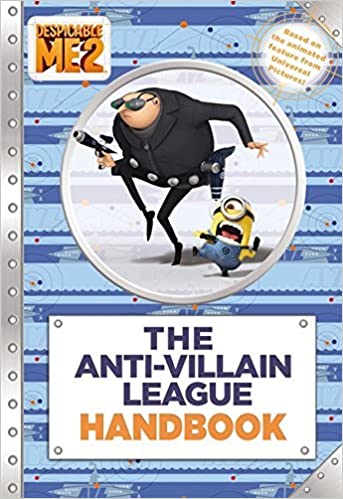 Despicable Me 2: The Anti-Villain League Handbook Paperback New ISBN 978-0-316-24557-9