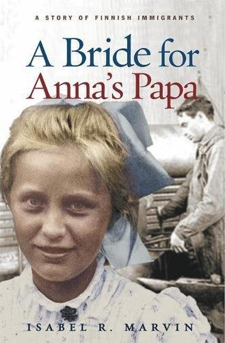 A Bride for Anna's Papa by Isabel R. Marvin (Historical Fiction for Young Readers) (Paperback) New  ISBN 978-0-915943-93-7