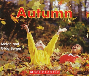 Autumn (Time to Discover Scholastic Readers)  by Melvin and Gilda Berger (Paperback ) New ISBN 978-0439678957