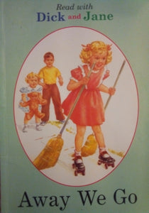 Away We Go! (Read with Dick and Jane) Paperback Used  ISBN 0-448-43406-7