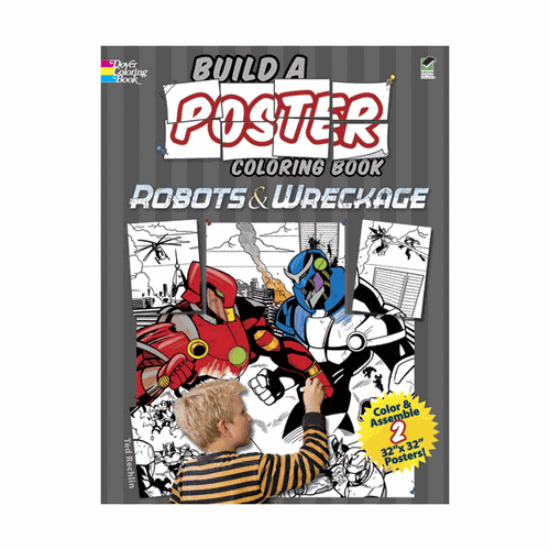 Build a Poster Coloring Book--Robots & Wreckage New (Dover Build A Poster Coloring Book) Paperback   ISBN 978-0-486-48646-8