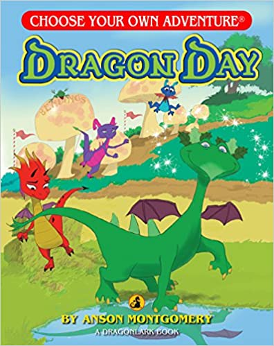 Dragon Day ( Choose Your Own Adventure) by Anson Montgomery (Paperback) Used