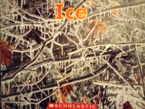 Ice (Scholastic Time-to-Discover Readers)  by Melvin and Gilda Berger (Paperback) Used