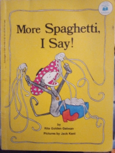 More Spaghetti, I Say! by Rita Goldman Gelman (Paperback) Very Used