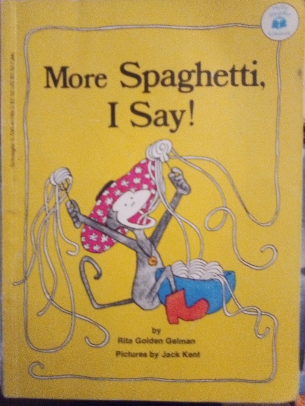 More Spaghetti, I Say! by Rita Goldman Gelman (Paperback) Very Used