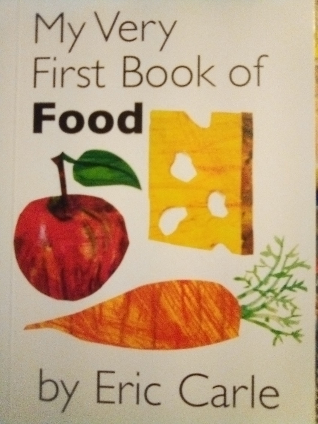 My Very First Book of Food Board Book  by Eric Carle (Hardcover) New