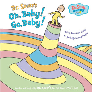 Oh, Baby! Go, Baby! (Dr. Seuss Nursery Collection) by Dr. Seuss (Hardcover) Used