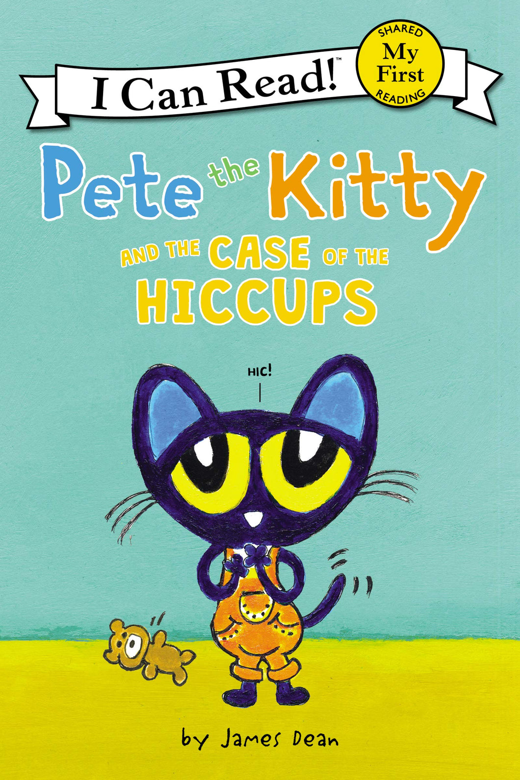 Pete the Kitty and the Case of the Hiccups (My First I Can Read) Paperback New