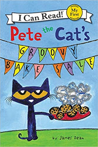 Pete the Cat's Groovy Bake Sale (My First I Can Read)  by James Dean (Paperback) New