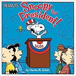 Snoopy for President! (Peanuts)  by Charles M. Schultz (Paperback) New