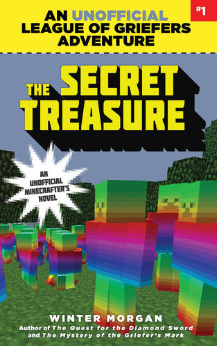 The Secret Treasure: An Unofficial League of Griefers Adventure, #1 (1) (League of Griefers Series) Paperback –New