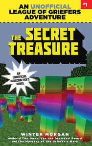 The Secret Treasure: An Unofficial League of Griefers Adventure, #1 (1) (League of Griefers Series) Paperback –New